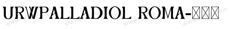 URWPalladioL Roma字体转换